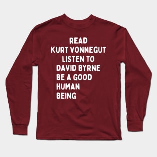 read kurt vonnegut listen todavid byrne be a good human being Long Sleeve T-Shirt